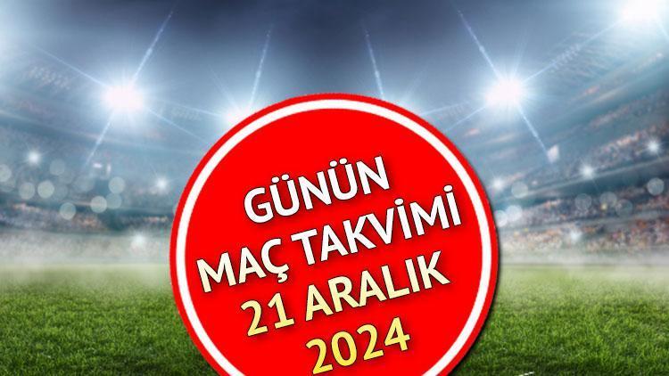 21 Aralık 2024 maç programı futbolseverler tarafından merak ediliyor. Süper