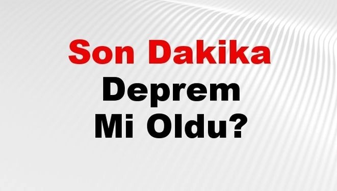 20 Ocak 2025'te meydana gelen son depremlerle ilgili güncel bilgileri