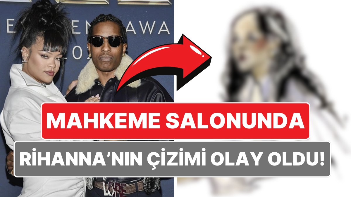 ASAP Rocky'nin mahkemesi sırasında Rihanna'nın ona destek vermek için yanında