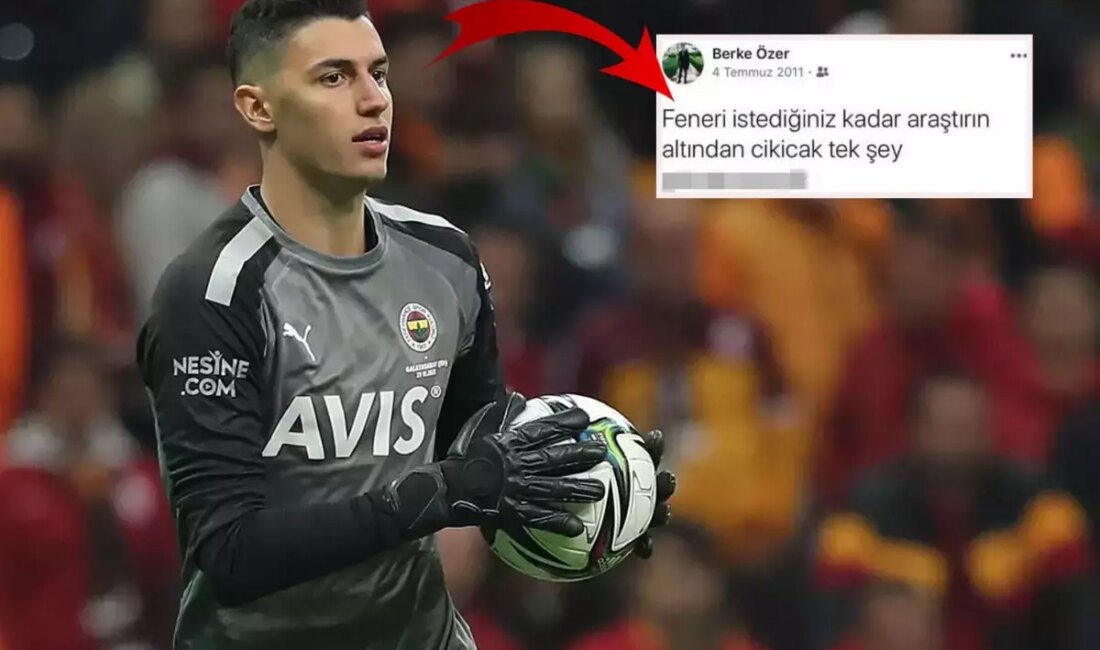 Berke Özer, Fenerbahçe taraftarlarını kızdıracak açıklamalarda bulundu. Futbol dünyasında yankı