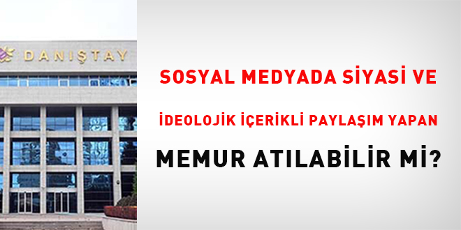 Devlet memurlarının sosyal medya paylaşımlarının değerlendirilmesi, kamu etik kuralları, sosyal