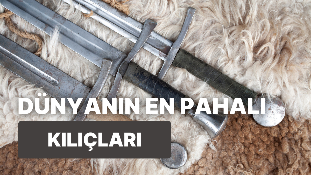 Dünyanın en değerli kılıçlarını keşfedin! Tarih boyunca savaşların simgesi olan