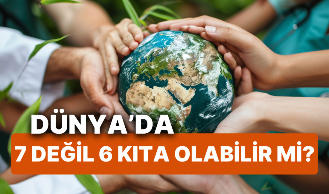 Dünya'nın kıtaları üzerine şaşırtıcı bir teori ile karşınızdayız! Bu yazıda,