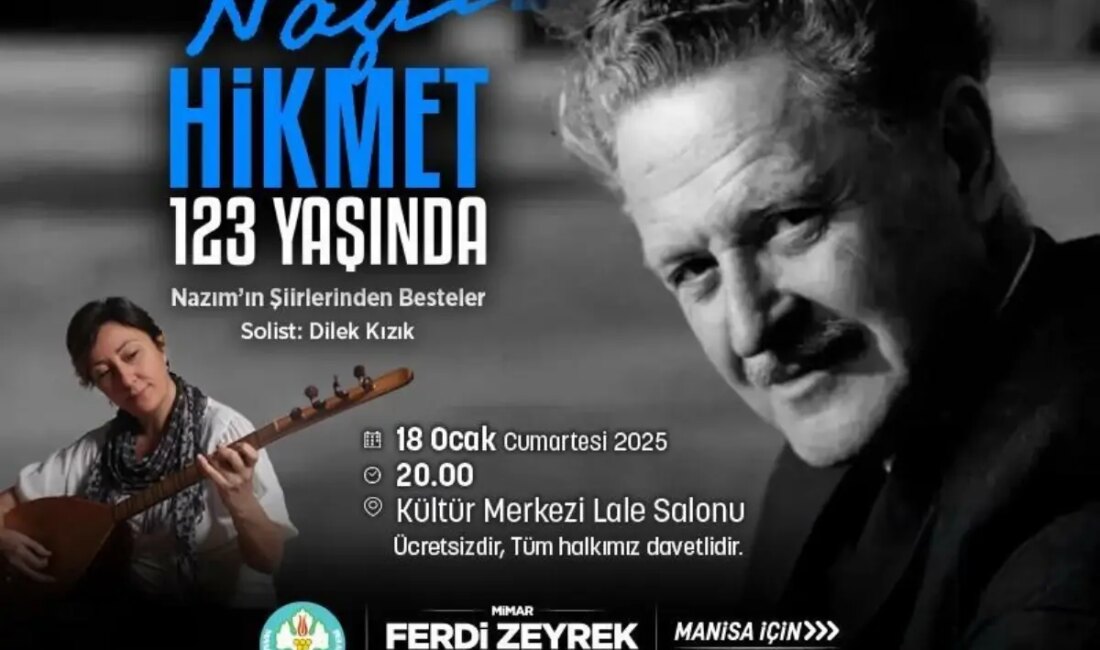 Nazım Hikmet Ran, 123. doğum yıldönümünde Manisa'da anılacak. Şairin edebi