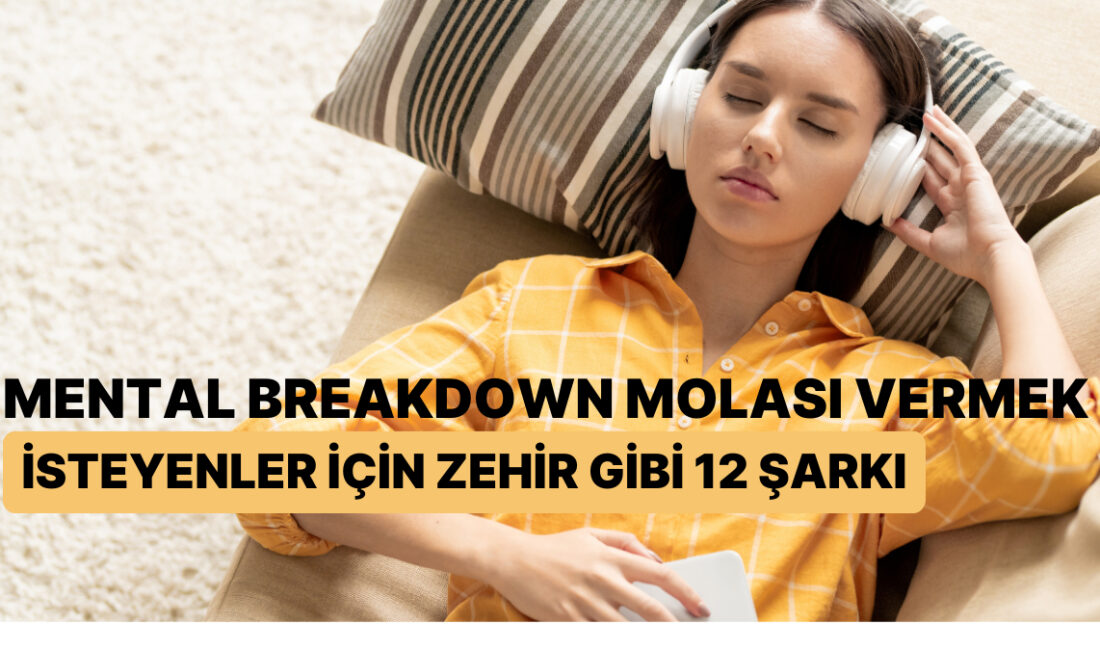 Ruhunuzu dinlendirecek 12 şarkıyla huzur dolu bir yolculuğa çıkın. Bu