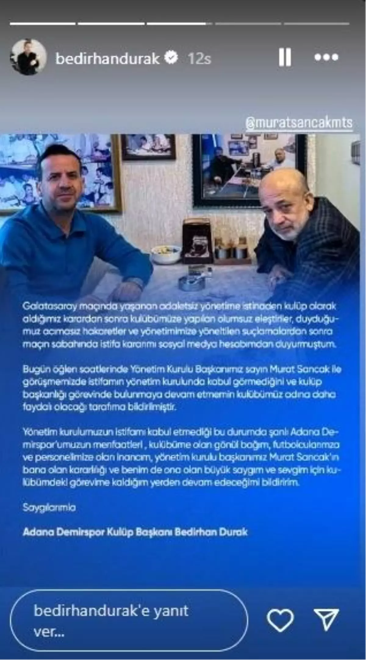 Adana Demirspor'un Başkanı Bedirhan Durak, kulüp içindeki gelişmeler sonrası istifasını