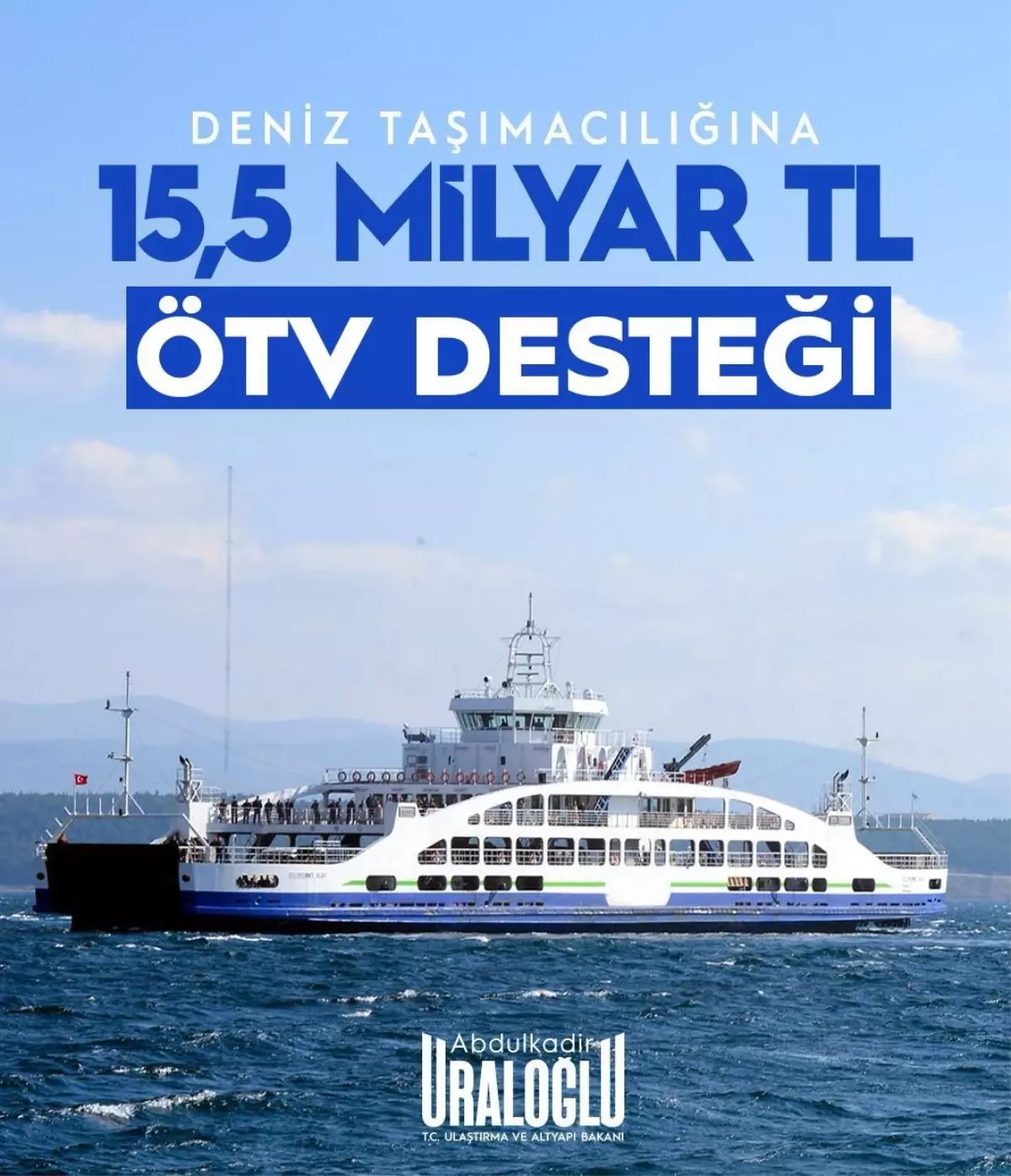 Ulaştırma ve Altyapı Bakanı Abdulkadir Uraloğlu, 2024 yılında deniz nakliyatı