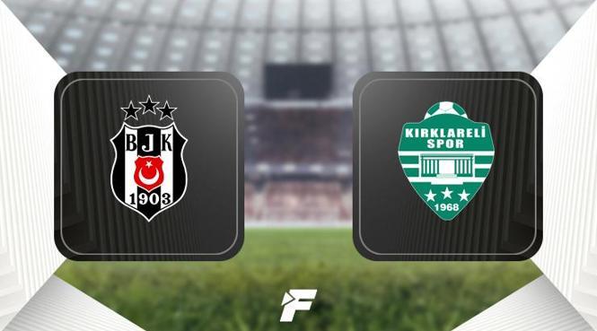 Beşiktaş-Kırklarelispor Maçına Dair Tüm Detaylar