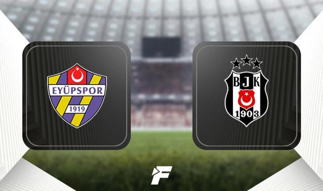Trendyol Muhteşem Lig'in 25. haftasında Beşiktaş, Eyüpspor'a konuk oluyor. Ole