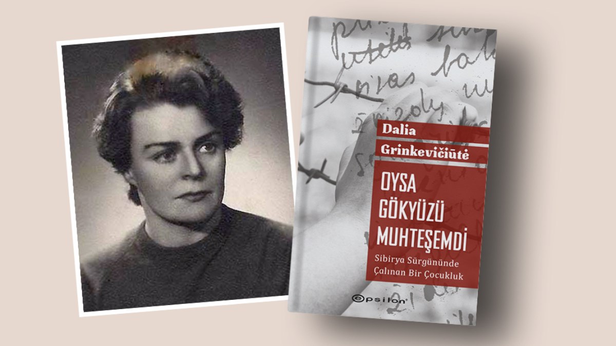 Dalia Grinkevičiūtė'nin sürgün anılarını keşfedin. "Oysa Gökyüzü Muhteşemdi" başlıklı eser,