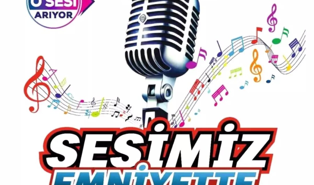 Denizli'de 'Sesimiz Emniyette' ödüllü ses yarışması başlıyor! Yeteneklerinizi sergilemek ve