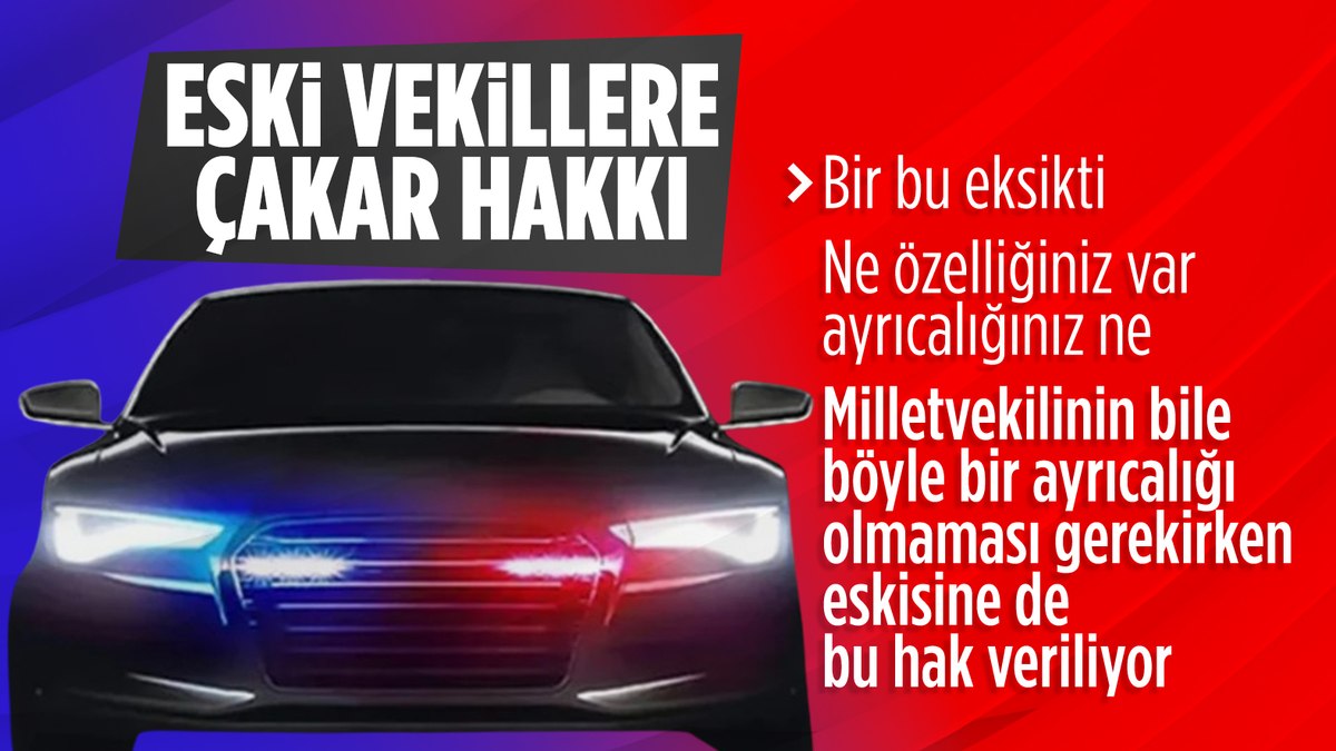Eski milletvekillerine çakar lamba kullanma izni verildi. Bu düzenleme, güvenlik