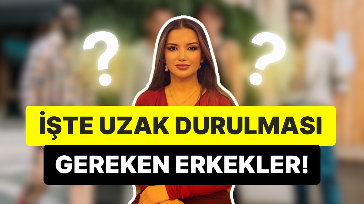 Esra Ezmeci, ilişkilerde dikkat edilmesi gereken üç erkek tipini ele
