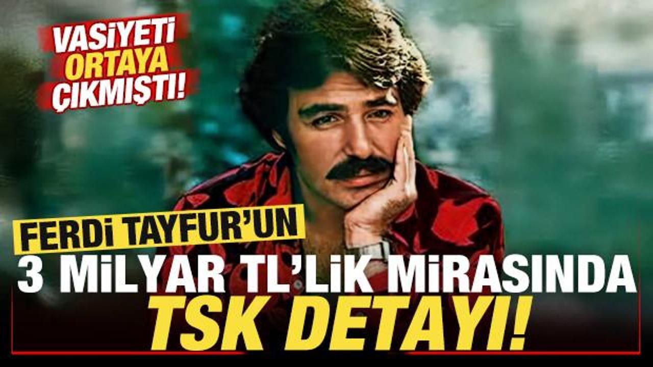 Ferdi Tayfur'un miras davası ve vasiyeti, sanatçının hayatı boyunca biriktirdiği