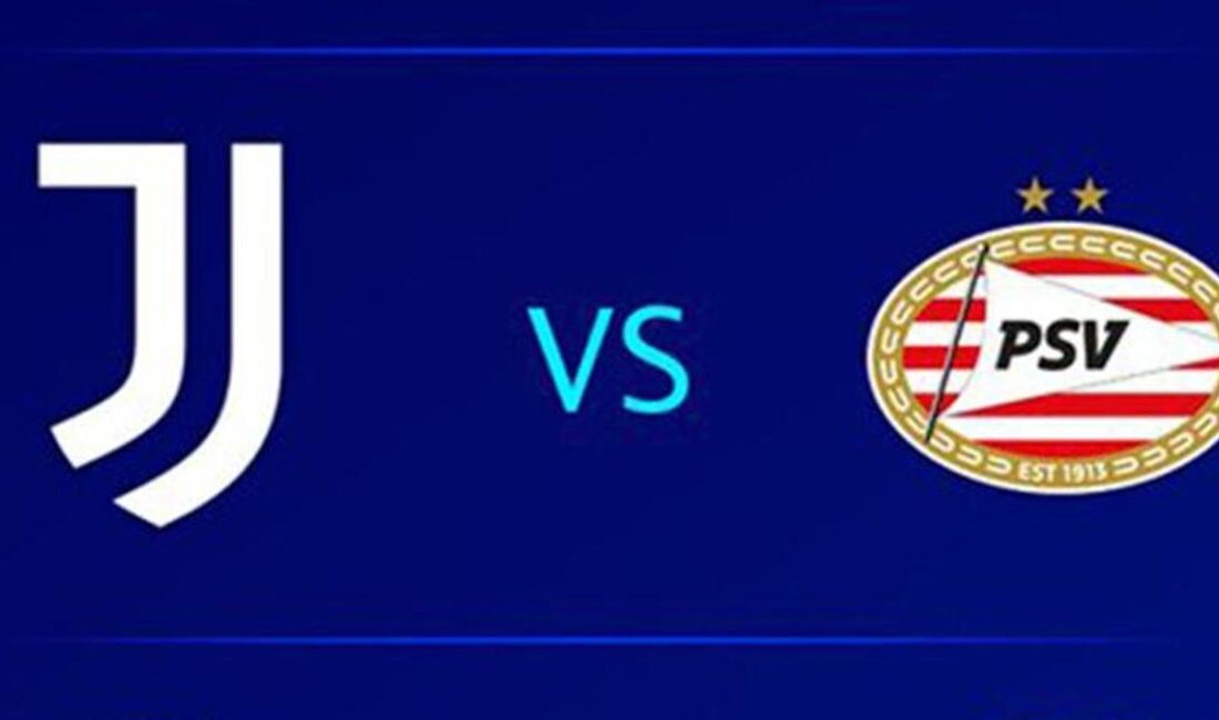 Juventus ve PSV Eindhoven, UEFA Şampiyonlar Ligi'nde heyecan dolu bir