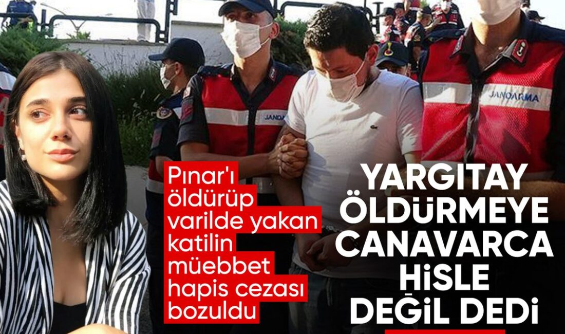 Pınar Gültekin davasında Yargıtay kararının bozulması, adalet arayışında yeni bir