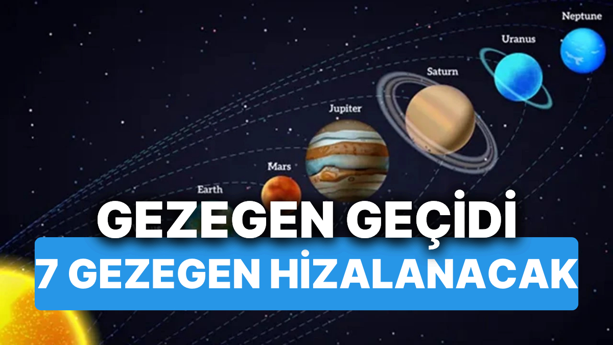 Şubat ayında 7 gezegenin nadir geçidi gökyüzünde eşsiz bir manzara