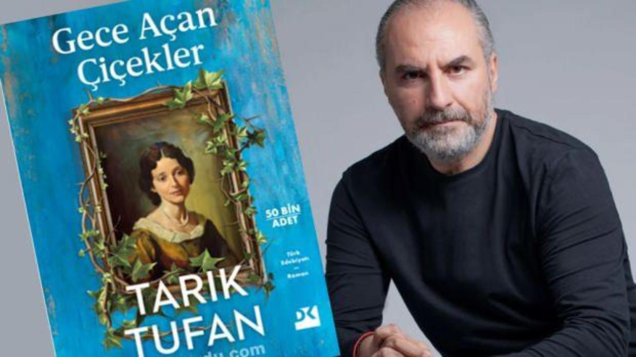 Tarık Tufan’ın 'Gece Açan Çiçekler' romanı, aile bağları ve geçmişin