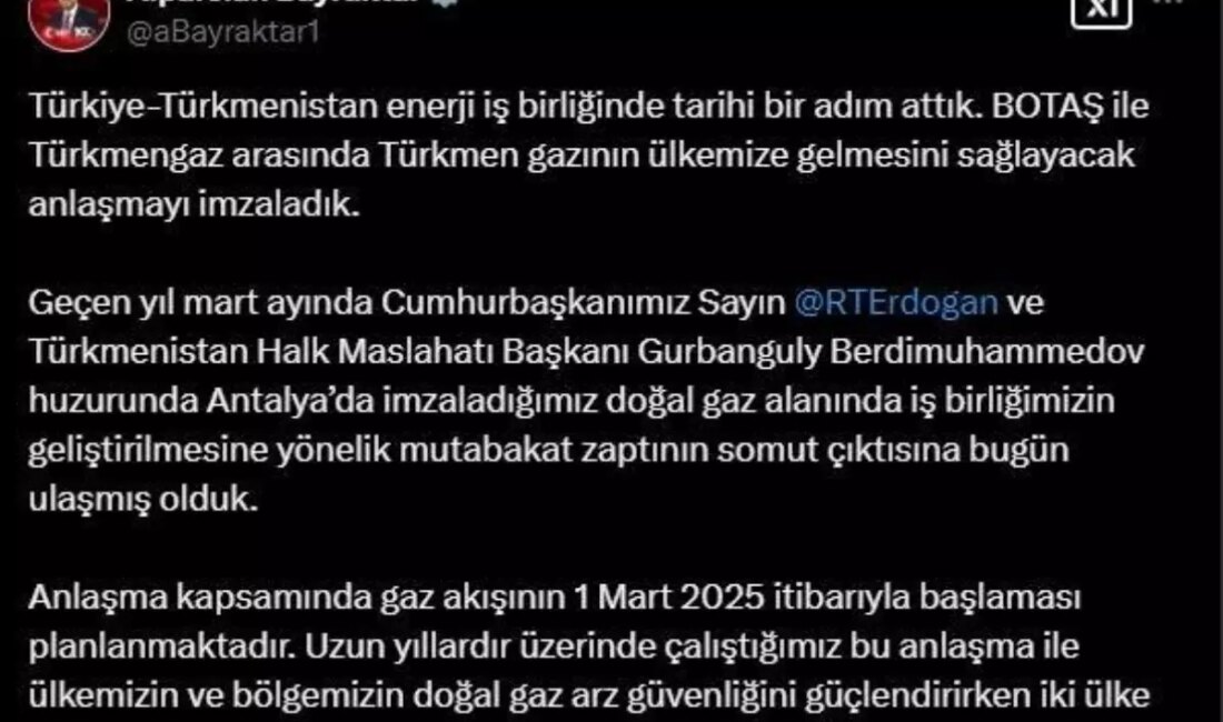 Türkiye ve Türkmenistan arasında imzalanan tarihi enerji anlaşması, iki ülke