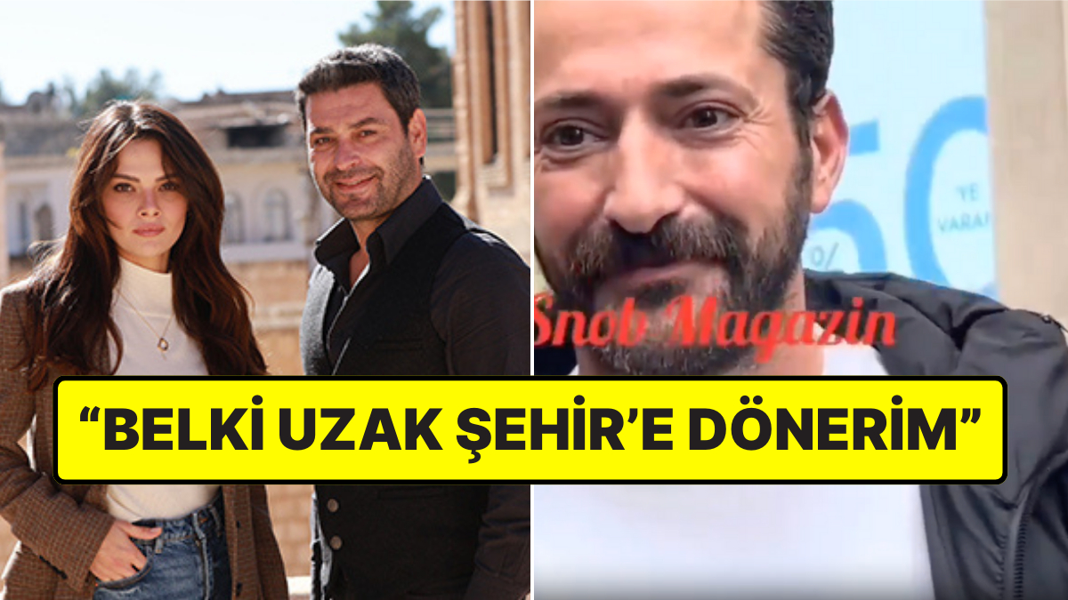 Uzak Şehir'de Boran karakterinin dönüşü mümkün mü? Bu yazıda, Boran'ın