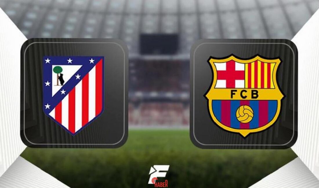 İspanya LaLiga'nın 28. hafta mücadelesinde Atletico Madrid, Barcelona'yı konuk edecek.
