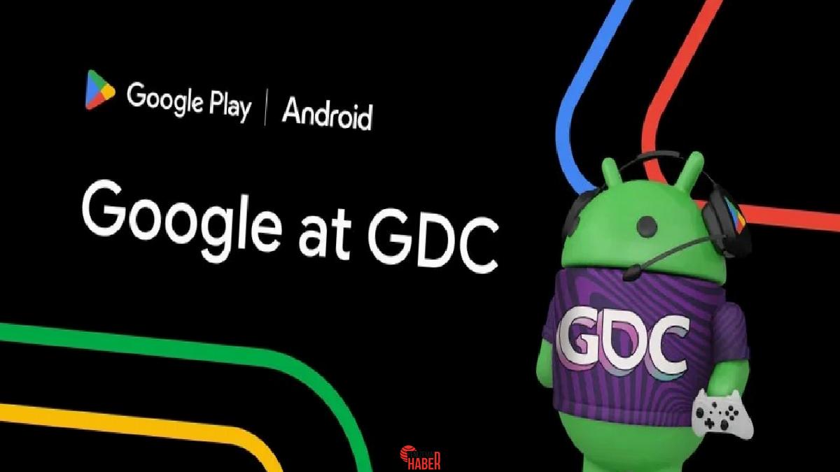 Google, Oyun Geliştiricileri Konferansı'nda (GDC) duyurduğu yeniliklerle, Android ve PC