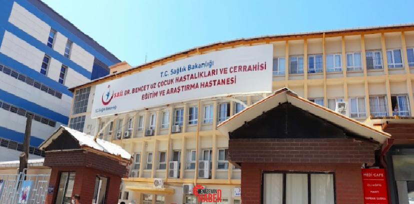 Dr. Behçet Uz Çocuk Hastanesi Eğitim ve Araştırma Hastanesi'nde yaşanan
