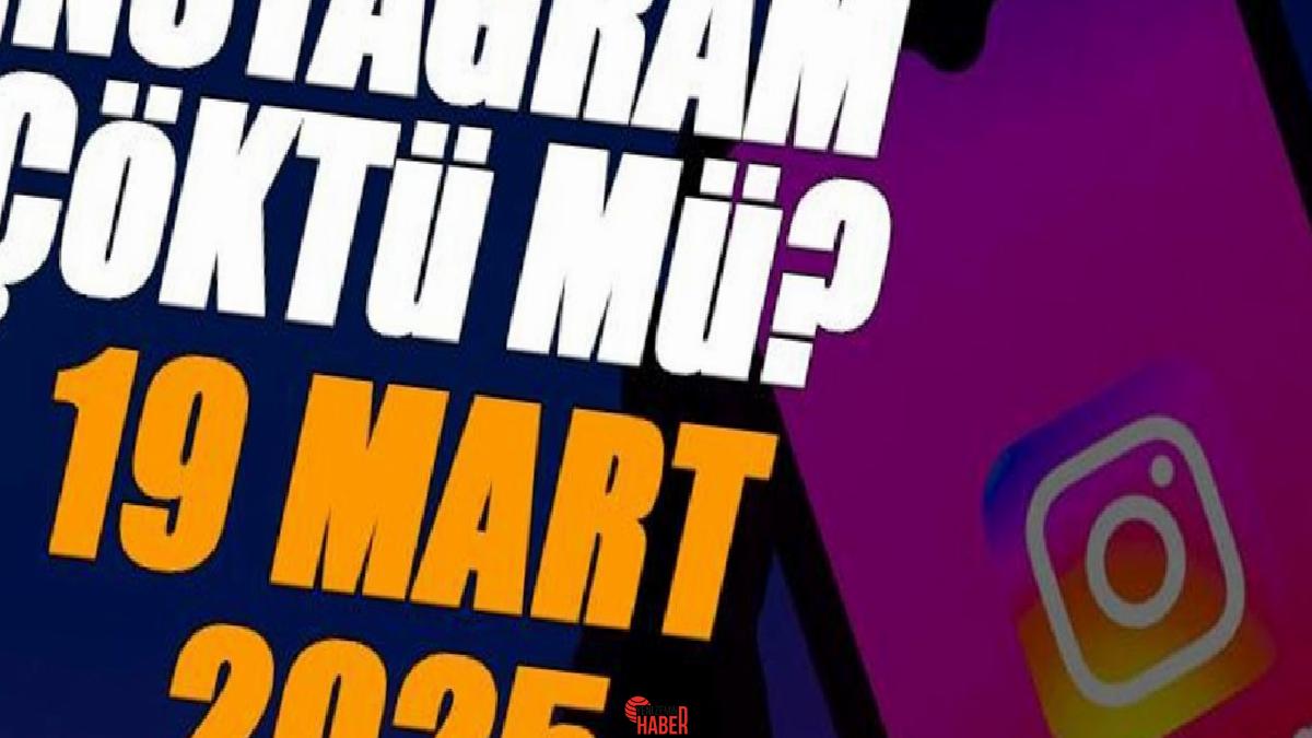 19 Mart 2025'te Instagram'da yaşanan erişim meşakkati bugün (20 Mart