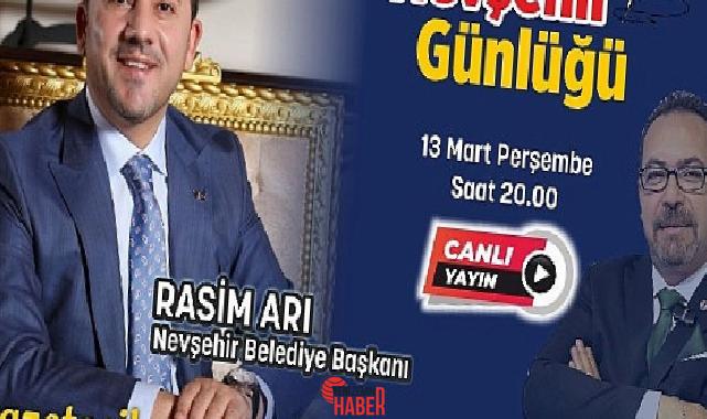 Nevşehir Belediye Başkanı Rasim Arı, Dijital platformda yayınlanan “Nevşehir Günlüğü”