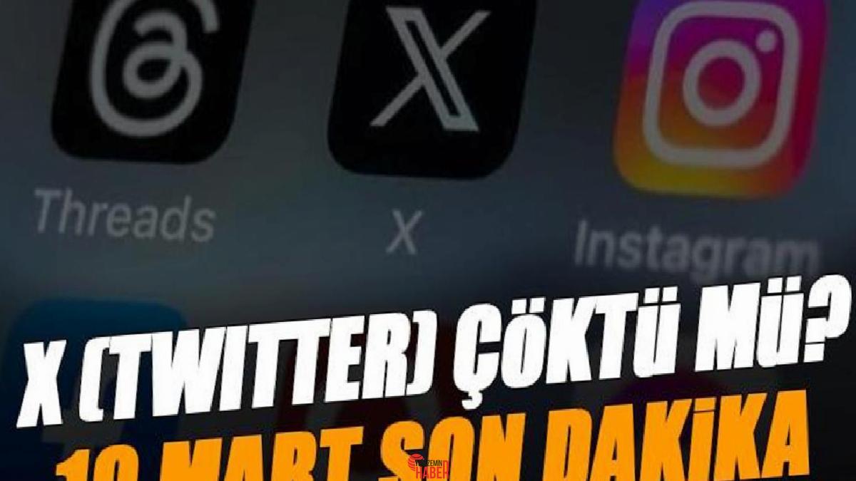 19 Mart itibariyle X (Twitter) platformuna yaşanan erişim sorunu 20