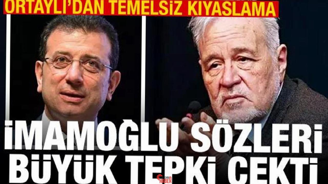 İmamoğlu'nun tutuklanmasıyla ilgili açıklama yapan Prof. Dr. İlber Ortaylı, "45