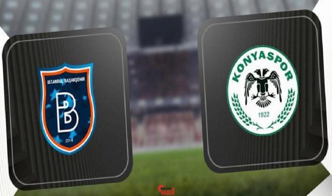 Harika Lig'in 30. haftasında Başakşehir FK ile Konyaspor karşı karşıya