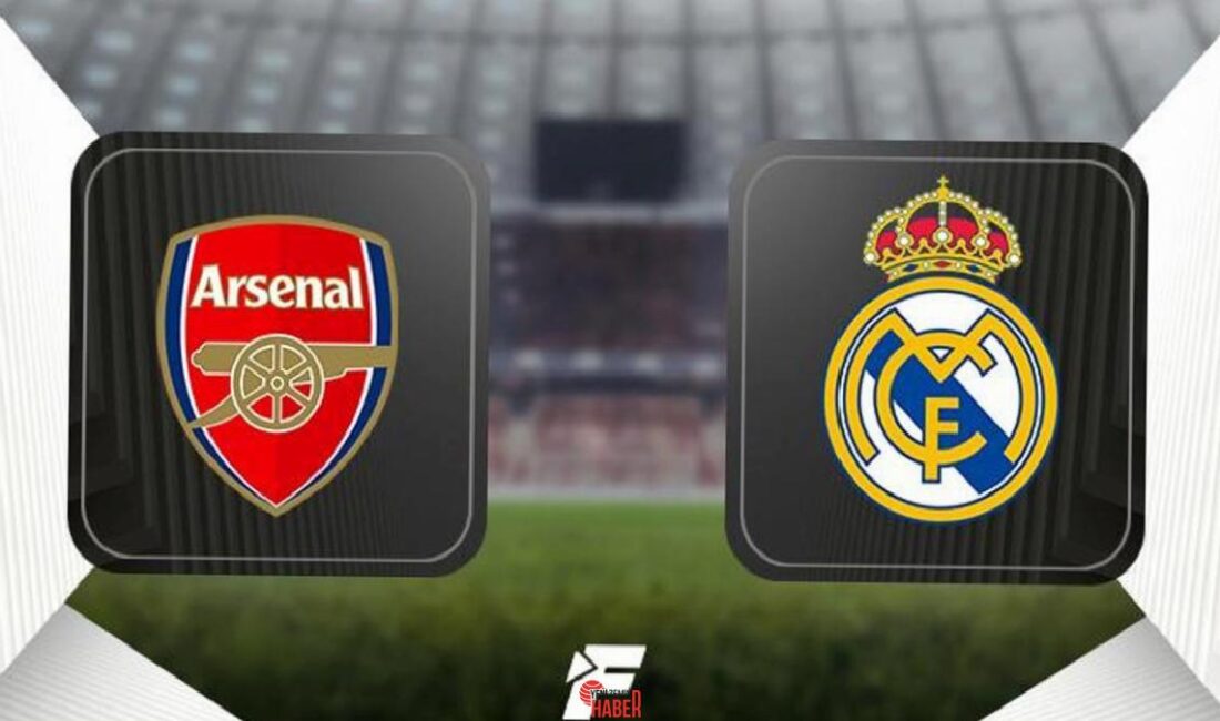 UEFA Şampiyonlar Ligi Çeyrek Final birinci maçında Arsenal ile Real