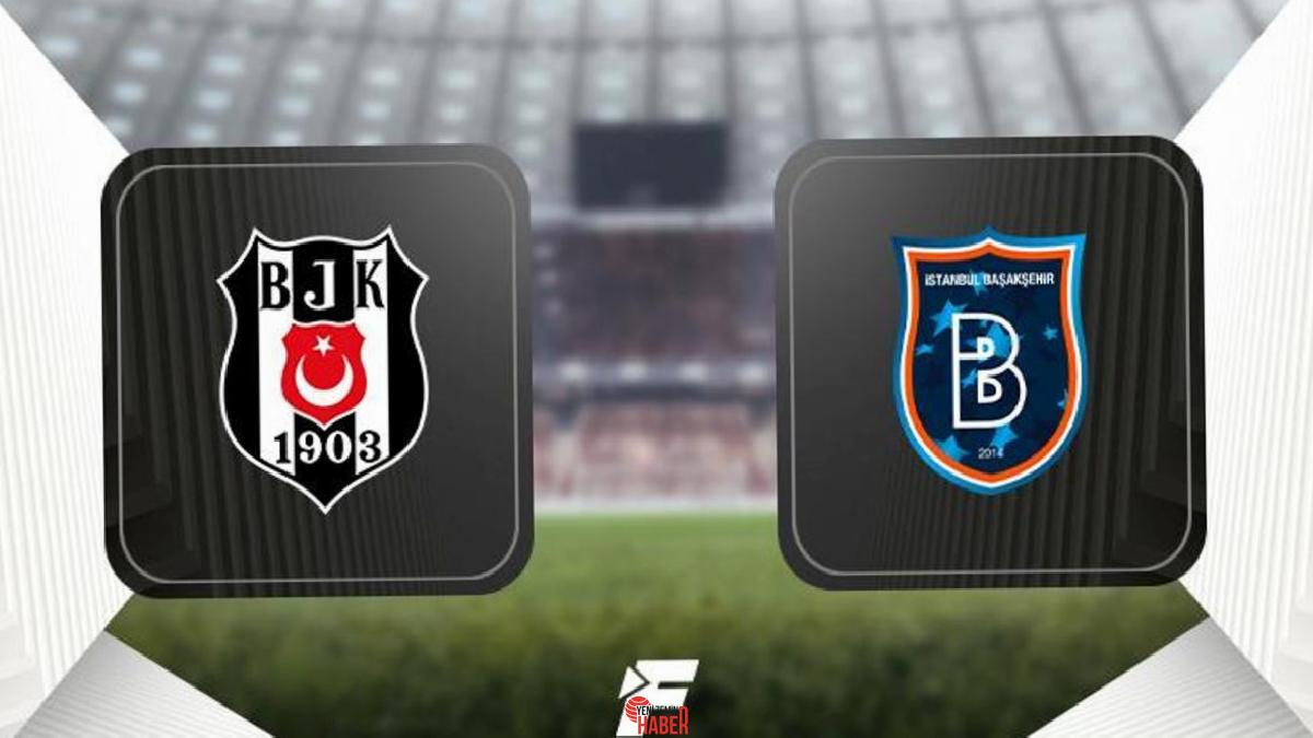 Trendyol Muhteşem Lig'de 31.hafta maçında Beşiktaş, Tüpraş Stadyumu'nda Başakşehir'i konuk