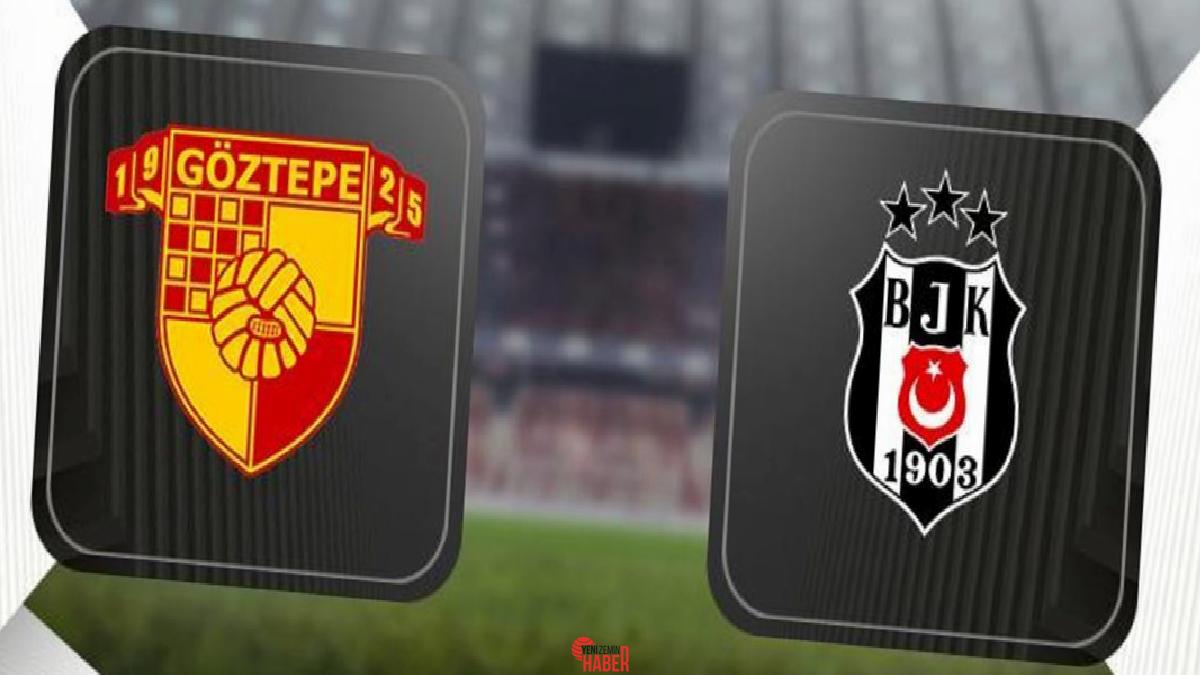 Harika Lig'in 32. haftasında Göztepe ile Beşiktaş karşı karşıya geliyor.