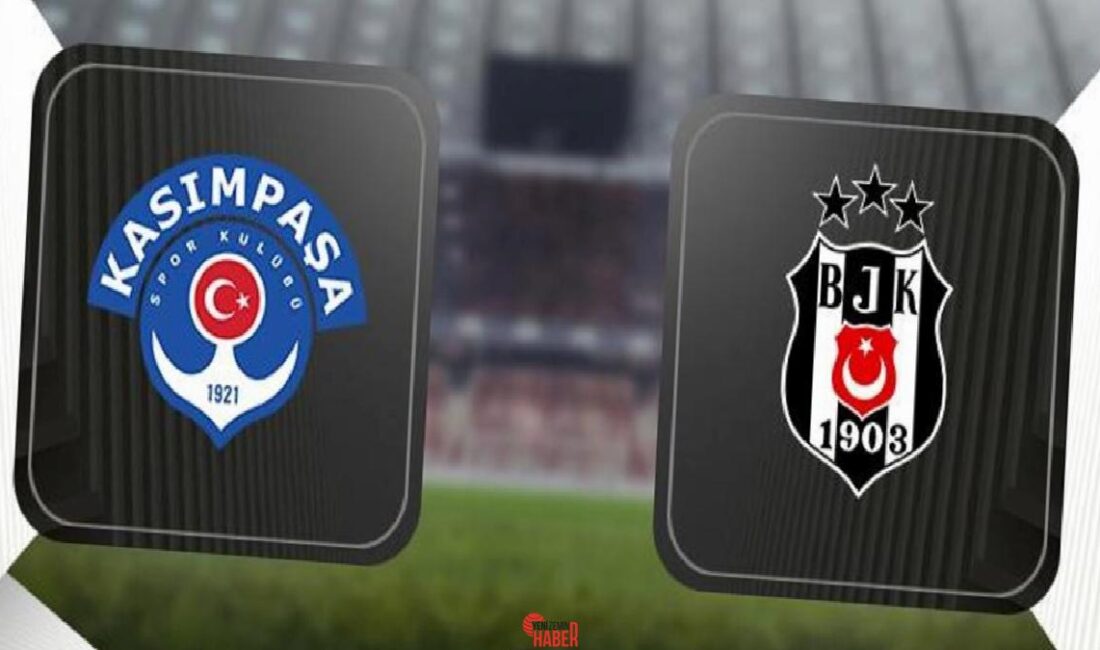 Beşiktaş, Trendyol Harika Lig'in 30. haftasında deplasmanda Kasımpaşa ile karşı