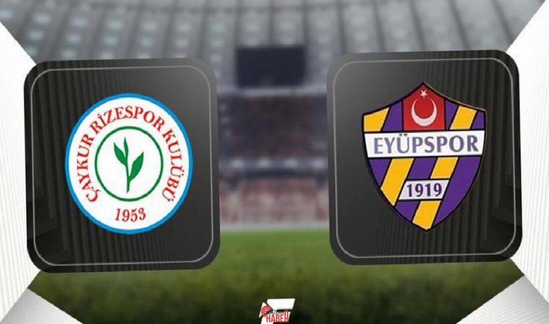 Trendyol Harika Lig'in 32. hafta mücadelesinde Çaykur Rizespor, Eyüpspor'u konuk