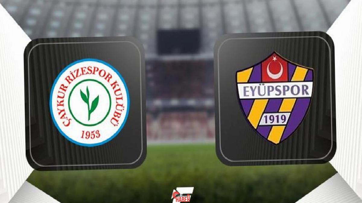 Trendyol Harika Lig'in 32. hafta mücadelesinde Çaykur Rizespor, Eyüpspor'u konuk