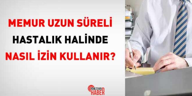Bu yazımızda, memurun uzun periyodik tedaviye muhtaçlık duyulan hastalıklardan olan