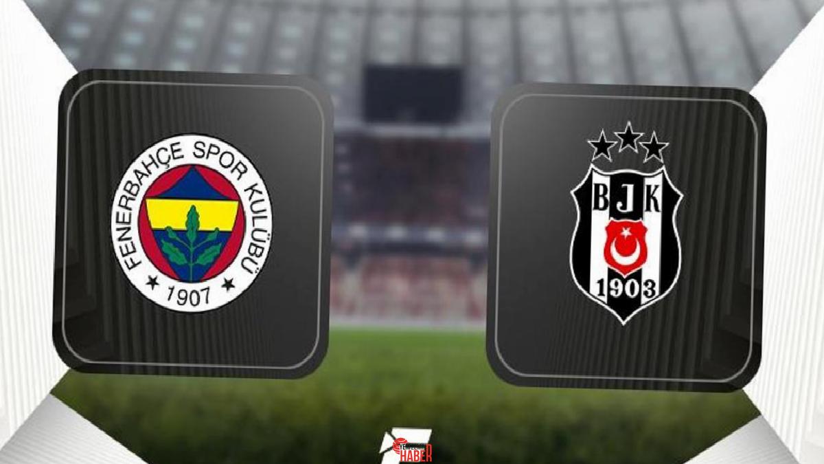Muhteşem Lig'in 34. haftasında Fenerbahçe sahasında Beşiktaş ile karşı karşıya