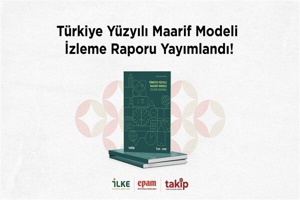 İLKE Vakfı Eğitim Politikaları Araştırma Merkezi (EPAM) tarafından hazırlanan Türkiye